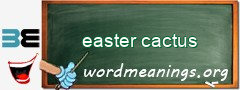 WordMeaning blackboard for easter cactus